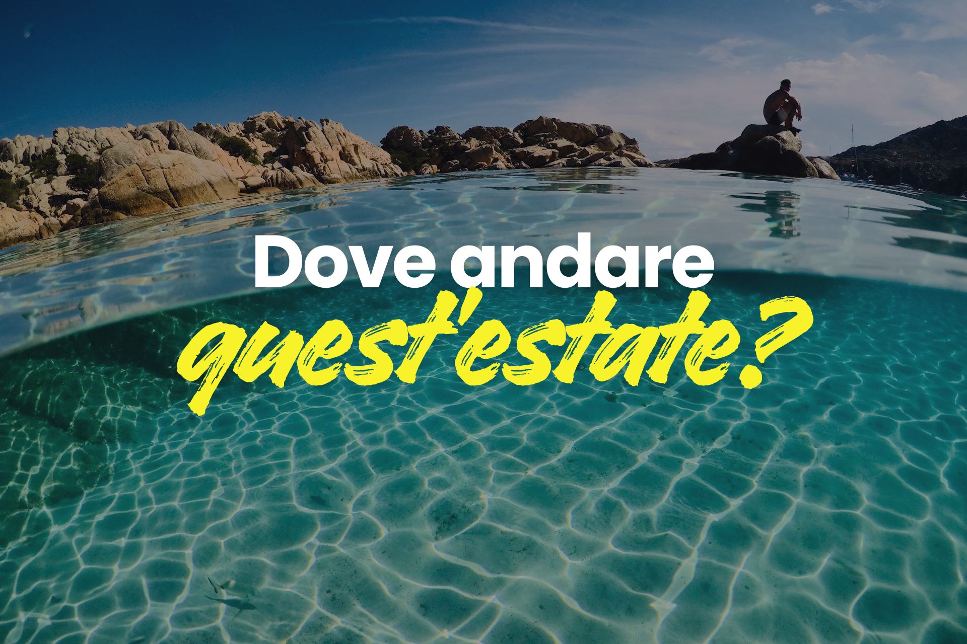 Dove andare quest'estate