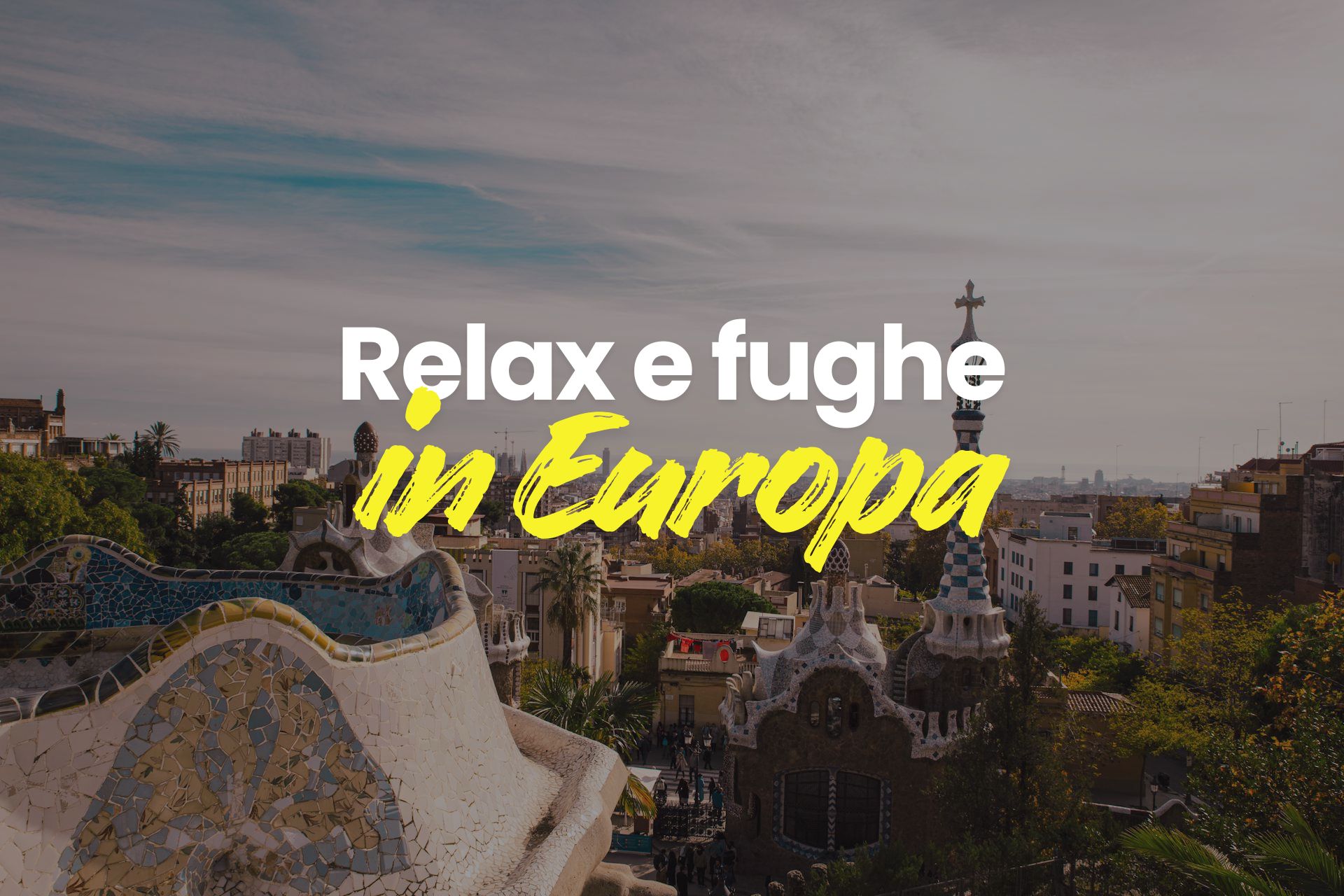 Relax e fughe in Europa